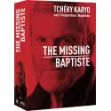 TCHÉKY KARYO THE MISSING + BAPTISTE